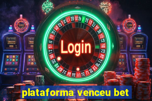 plataforma venceu bet